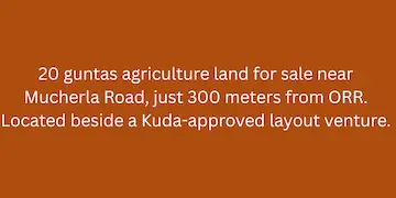 20 Guntas Agriculture Land for Sale near Mucherla Road Beside ORR